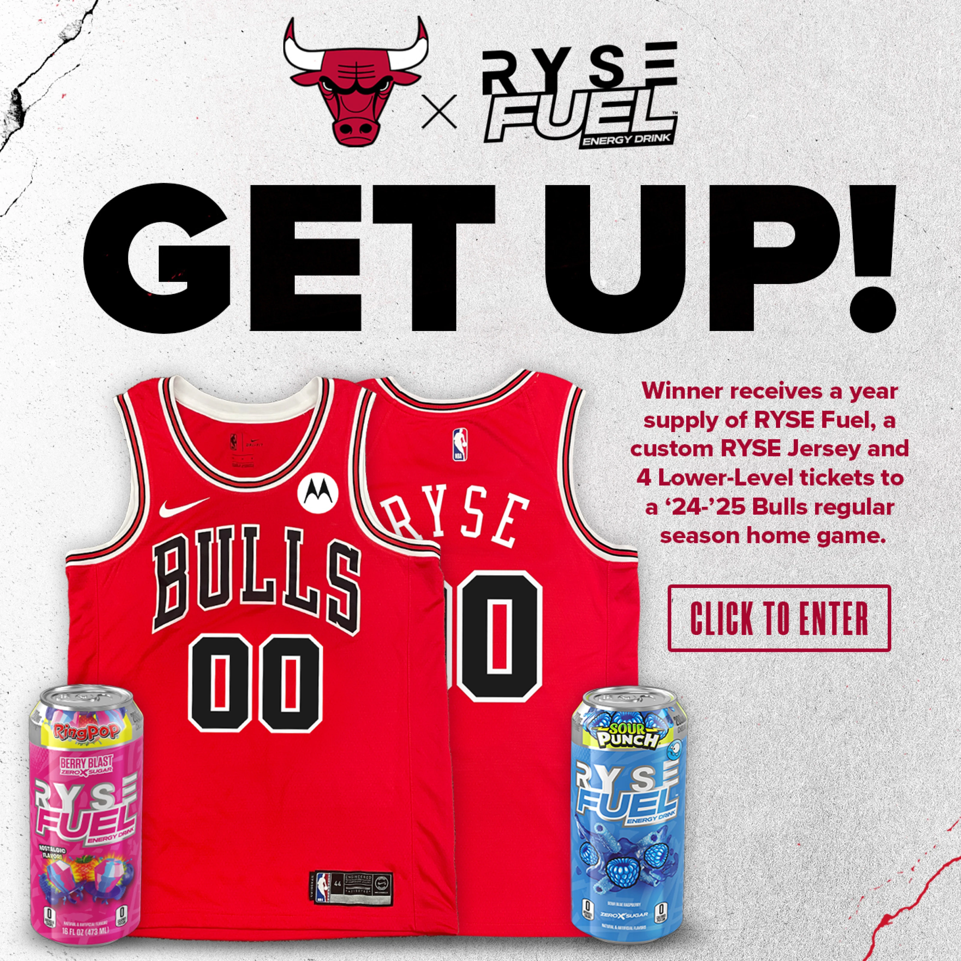 Chicago Bulls x Ryze Fuel Energy Drink, Get Up! Winner receives a year supply of RYSE Fuel, a custom RYSE Jersey and 4 Lower-Level tickets to a 24-25 Bulls regular season home game. Click to Enter